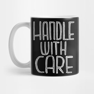 Handle with care Mug